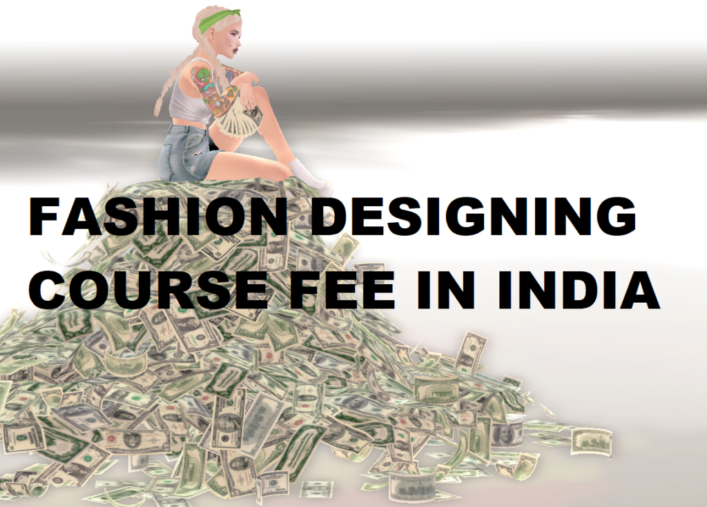 Fashion designing course fee in India