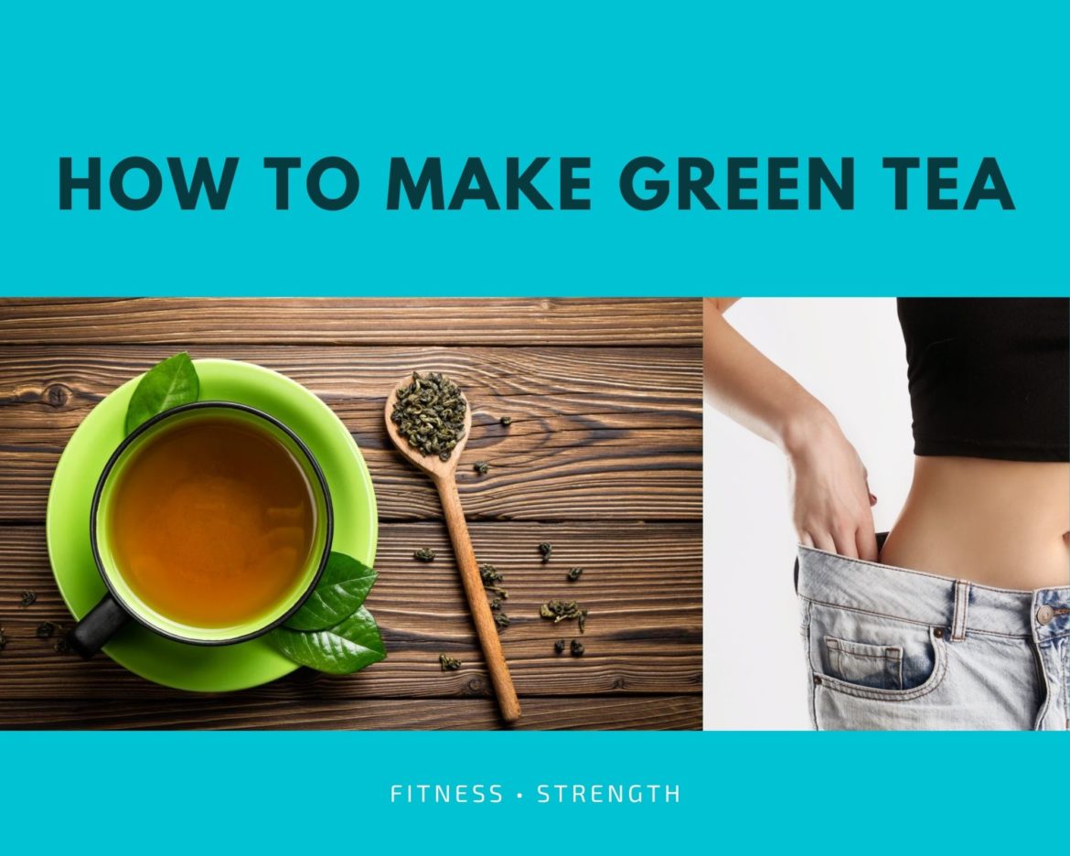 How To Make Green Tea